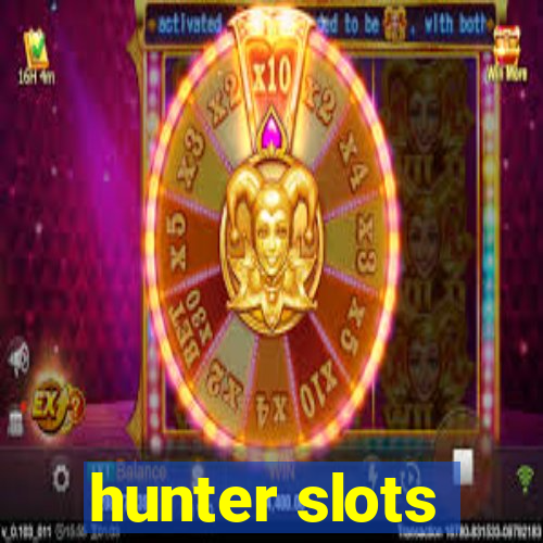 hunter slots